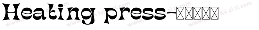Heating press字体转换